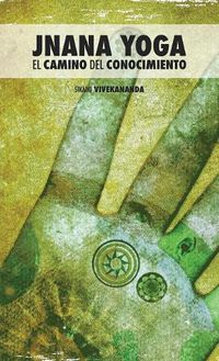 Cover image for Jnana Yoga: El Camino del Conocimiento