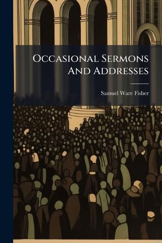 Cover image for Occasional Sermons and Addresses