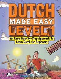 Cover image for Dutch Made Easy Level 1