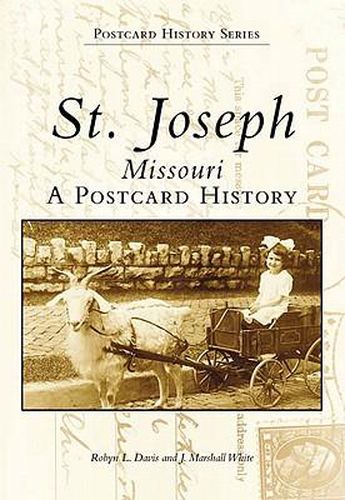 Cover image for St. Joseph Missouri: A Postcard History