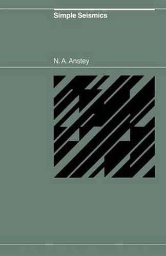 Cover image for Simple Seismics for the petroleum geologist, the reservoir engineer, the well-log analyst, the processing technician, and the man in the field