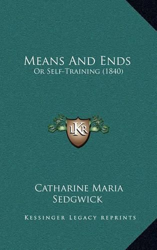 Means and Ends: Or Self-Training (1840)