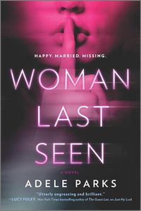 Cover image for Woman Last Seen: A Chilling Thriller Novel