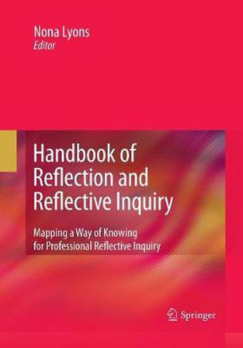 Cover image for Handbook of Reflection and Reflective Inquiry: Mapping a Way of Knowing for Professional Reflective Inquiry