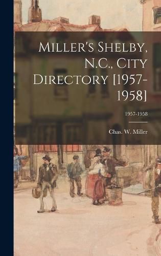 Cover image for Miller's Shelby, N.C., City Directory [1957-1958]; 1957-1958