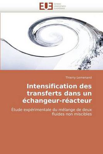 Cover image for Intensification Des Transferts Dans Un Changeur-Racteur