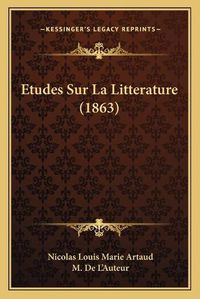 Cover image for Etudes Sur La Litterature (1863)