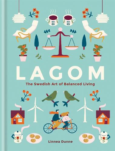 Cover image for Lagom: The Swedish Art of Balanced Living