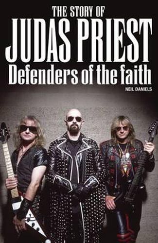 Cover image for Defenders of the Faith: The Story of Judas Priest