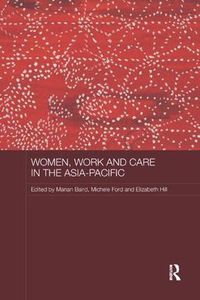 Cover image for Women, Work and Care in the Asia-Pacific