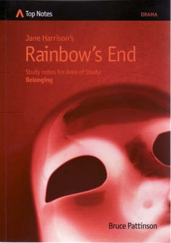 Jane Harrison's Rainbow's End: Study Notes for Area of Study: Belonging