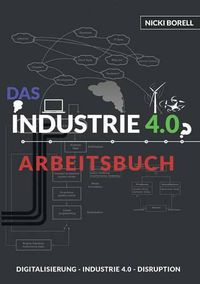 Cover image for Das Industrie 4.0 Arbeitsbuch