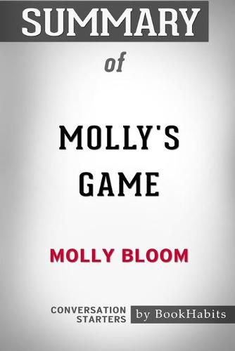 Summary of Molly's Game by Molly Bloom: Conversation Starters