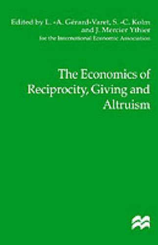 The Economics of Reciprocity, Giving and Altruism