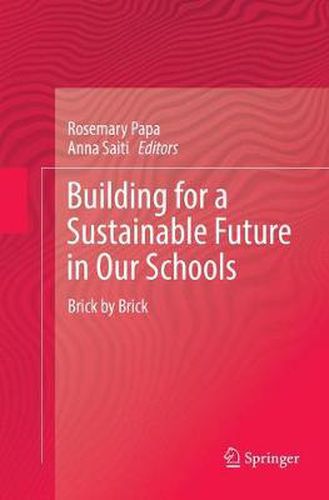 Cover image for Building for a Sustainable Future in Our Schools: Brick by Brick