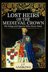 Cover image for Lost Heirs of the Medieval Crown