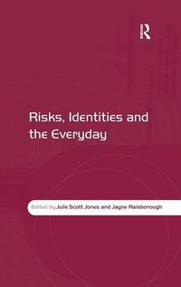 Cover image for Risk, Identities and the Everyday