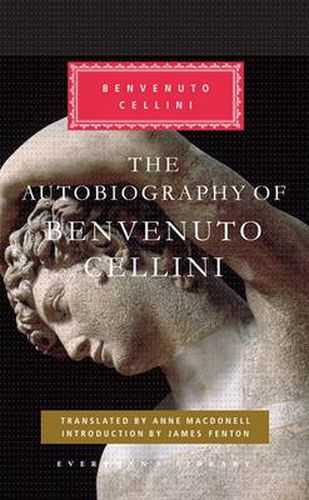 Cover image for The Autobiography of Benvenuto Cellini: Introduction by James Fenton