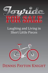 Cover image for Joyride for Sale: Laughing and Living in Short Little Pieces