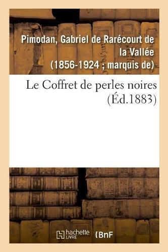 Le Coffret de perles noires