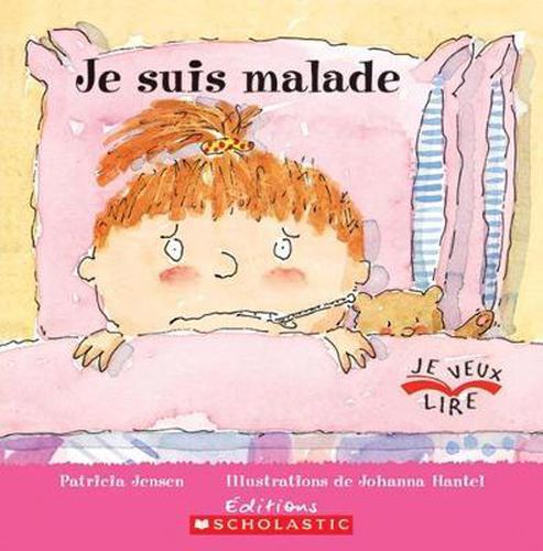 Je Veux Lire: Je Suis Malade