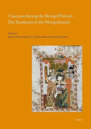 Cover image for Caucasus During the Mongol Period - Der Kaukasus in Der Mongolenzeit