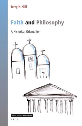 Cover image for Faith and Philosophy: A Historical Orientation