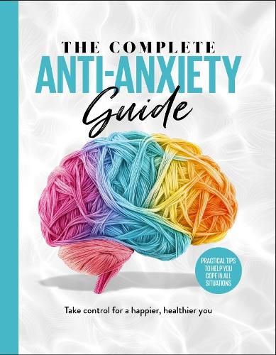 Cover image for The Complete Anti-Anxiety Guide