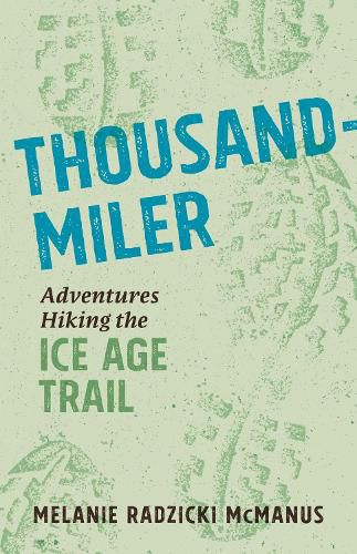 Cover image for Thousand-Miler: Adventures Hiking the Ice Age Trail