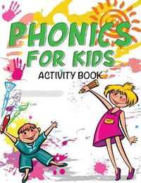 Cover image for Phonics for Kids Activity Book