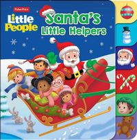 Cover image for Fisher Price Little People: Santa's Little Helpers