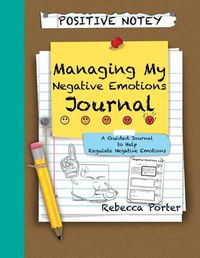 Cover image for Positive Notey Managing My Negative Emotions Journal