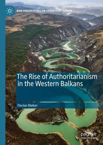 Cover image for The Rise of Authoritarianism in the Western Balkans