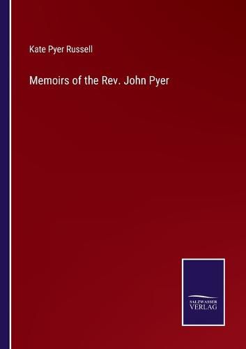 Cover image for Memoirs of the Rev. John Pyer