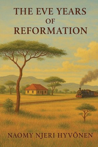 Cover image for The Eve Years of Reformation