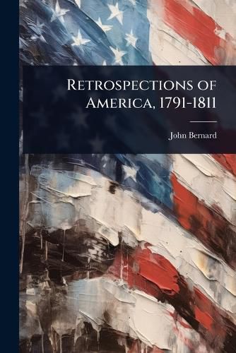 Cover image for Retrospections of America, 1791-1811