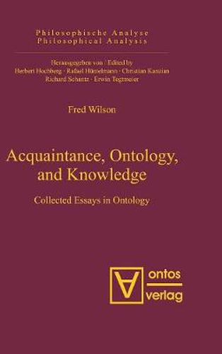 Cover image for Acquaintance, Ontology, and Knowledge: Collected Essays in Ontology