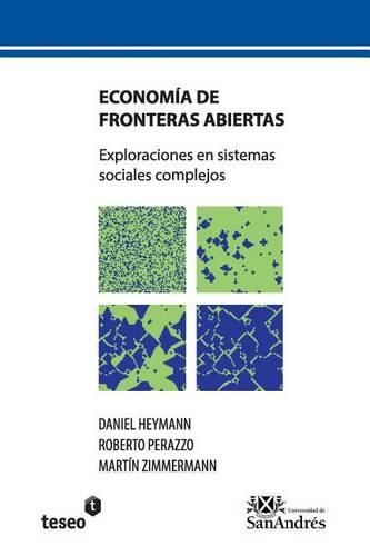 Cover image for Economia de fronteras abiertas: Exploraciones en sistemas sociales complejos