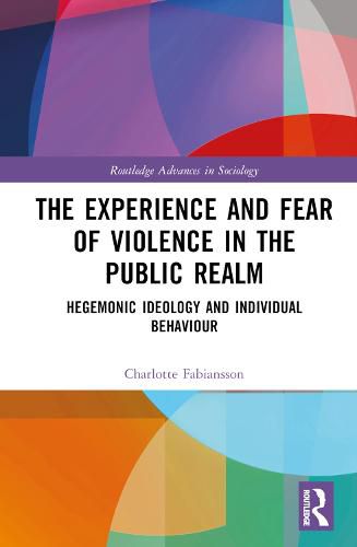 Cover image for The Experience and Fear of Violence in the Public Realm