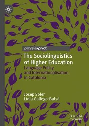 Cover image for The Sociolinguistics of Higher Education: Language Policy and Internationalisation in Catalonia