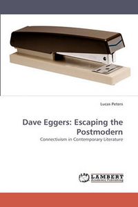 Cover image for Dave Eggers: Escaping the Postmodern