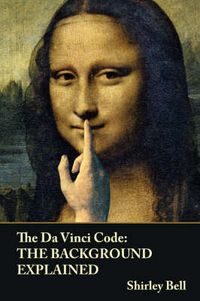 Cover image for The Da Vinci Code: The Background Explained