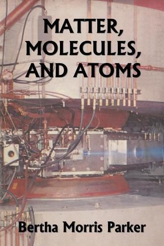 Cover image for Matter, Molecules, and Atoms (Yesterday's Classics)