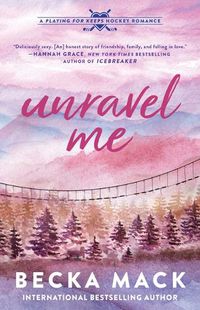 Cover image for Unravel Me