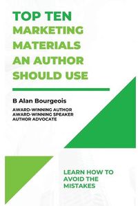 Cover image for Top Ten Marketing Materials an Authors Should Use