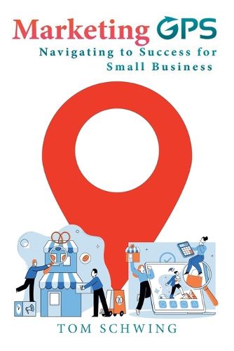 Cover image for Marketing GPS Navigating to Success for Small Business