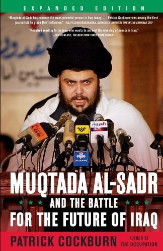 Cover image for Muqtada Al-Sadr and the Battle for the Future of Iraq (Expanded)