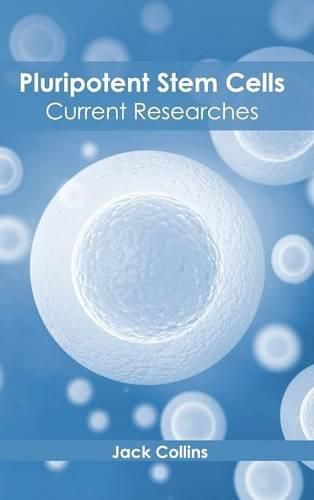 Cover image for Pluripotent Stem Cells: Current Researches