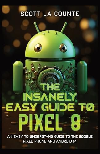 Cover image for The Insanely Easy Guide to Pixel 8