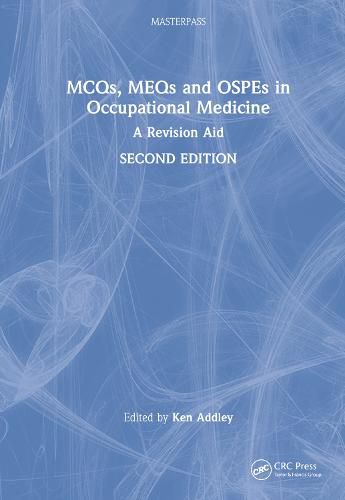 Cover image for MCQs, MEQs and OSPEs in Occupational Medicine: A Revision Aid